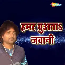 Hamar Chuata Jawani